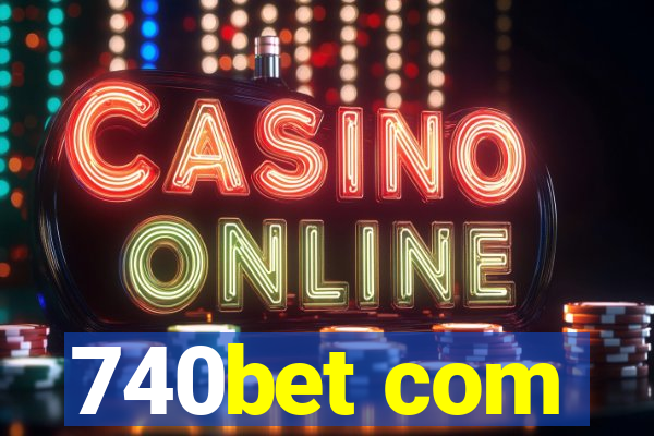 740bet com